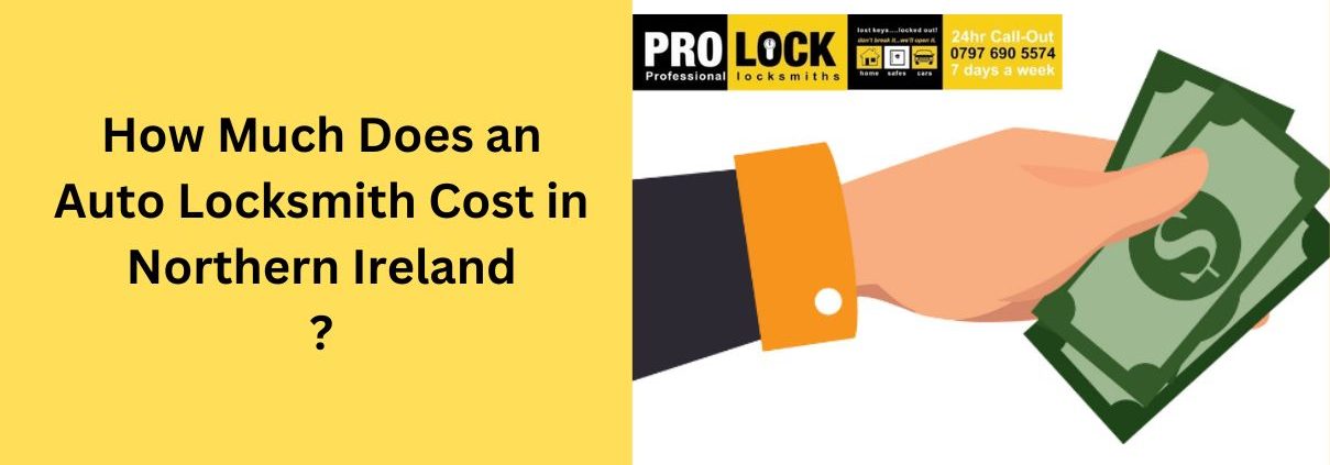 How Much Does an Auto Locksmith Cost in Northern Ireland?