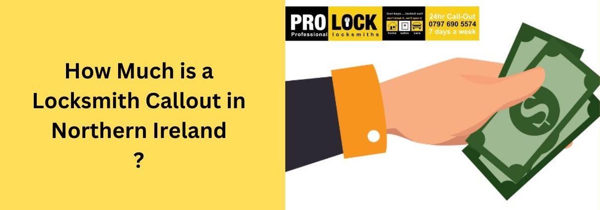 How Much is a Locksmith Callout in Northern Ireland